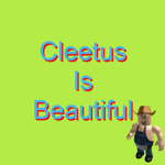 Cletus Is beautiful