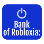 Bank of Robloxia: