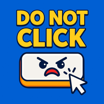 Don't Click The Button