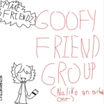 Goofy Friendz Group