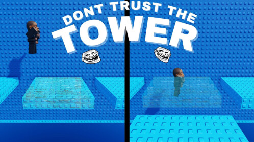 Dont Trust The Tower [ADMIN SLAP]