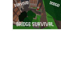 [NEW] Bridge Survival