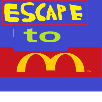 ESCAPE TO McDonald's OBBY!