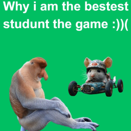 Y I am the bestest studunt the game (OFFICIAL)