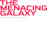 The Menacing Galaxy