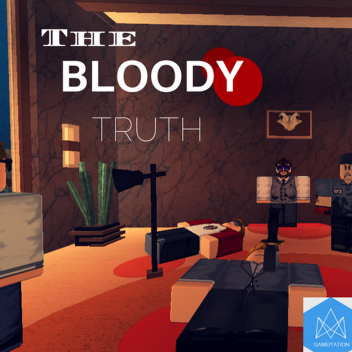 The Bloody Truth