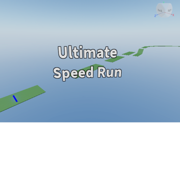 Ultimate Speed Run