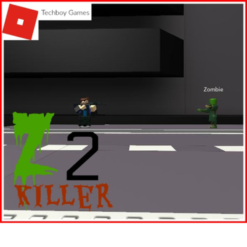 Z Killer 2 *Beta*
