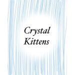 Crystal Kittens! :D