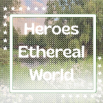 Heroes Ethereal World