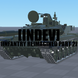 Infantry: Reimagined part 2