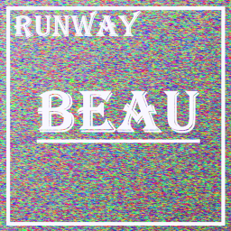 Beau ® Runway