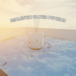 REALISTIC WATER PHYSICS