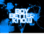 Boy Better Know