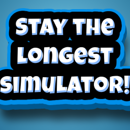 STAY THE LONGEST SIMULATOR! [FINAL LORE UPDATE]