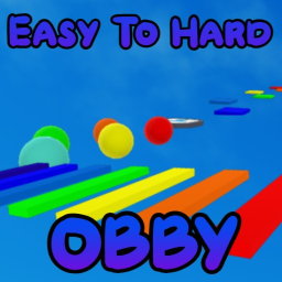 Easy To Hard Obby
