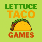 Lettuce Taco Games!