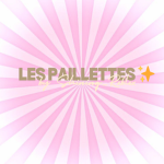 ~ Le Groupe Pailletée ~