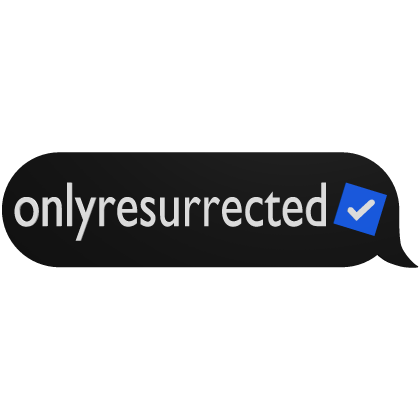 onlyresurrected