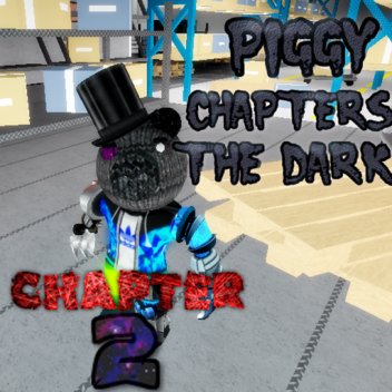 Piggy:The Dark chapters (CHAPTER 2 UPDATE)