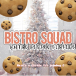 -*BISTRO SQUAD*-