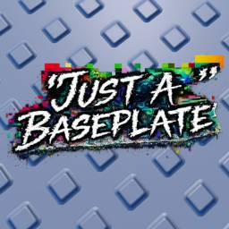 "Just A Baseplate"