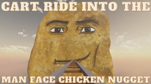 Cart Ride Into Man Face Chicken Nugget
