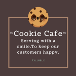 ~Cookie Cafe~