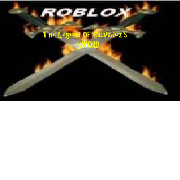 The Legend Of Calvadoz's Sword