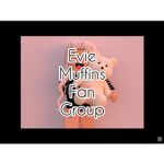 Evie Muffins Fan Group
