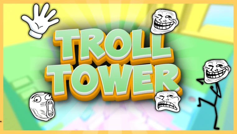 Troll Tower🤚[FREE ADMIN]