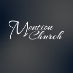 The Mention Worship Church.