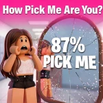 How pick me are you?