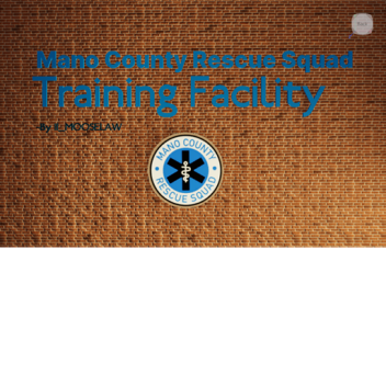 Mano County Rescue Squad - Training Center