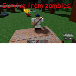 Survive from zombies