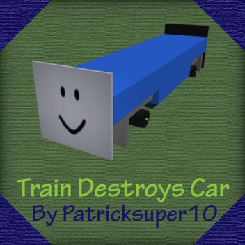 Train Destroys Car 