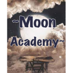 ~Moon_Academy~