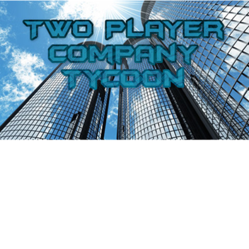Two Player Company Tycoon! (Classic)
