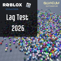 [UPDATE] Lag Test 2026 [Roblox Utilities 🛠️ ]