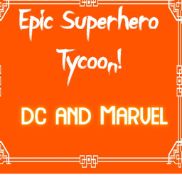Epic Superhero Tycoon! [New]