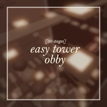 [50 stages] easy tower obby 🍫