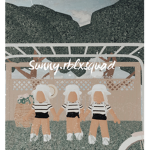 •The sunny squad•