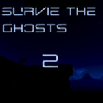 Survive the Ghosts 2.9 [Closed]