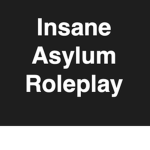 Insane Asylum Roleplay