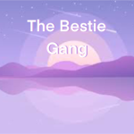 The.besties.gang~~