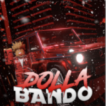 ~.$Dolla Bando$.~