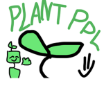 Plant Ppl :D