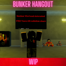 Bunker Hangout "WIP"