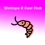 Shrimps R Cool Club
