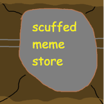 scuffed meme store